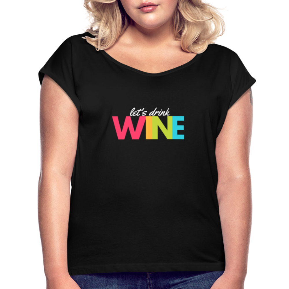 Let's drink wine, Women's T - black