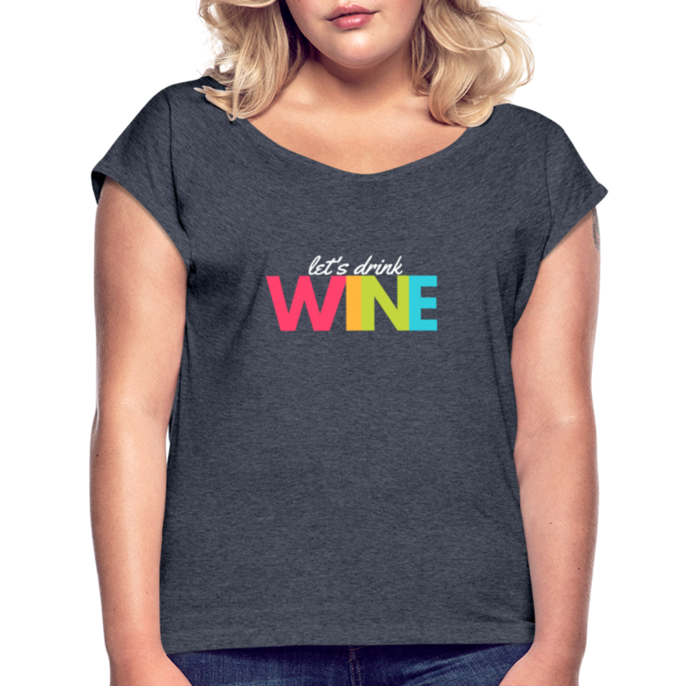 Let's drink wine, Women's T - navy heather